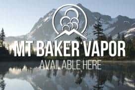 Mt Baker Vapor Available Here